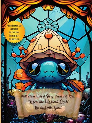 cover image of Motivational Short Story Books For Kids--Oren the Warlock Crab